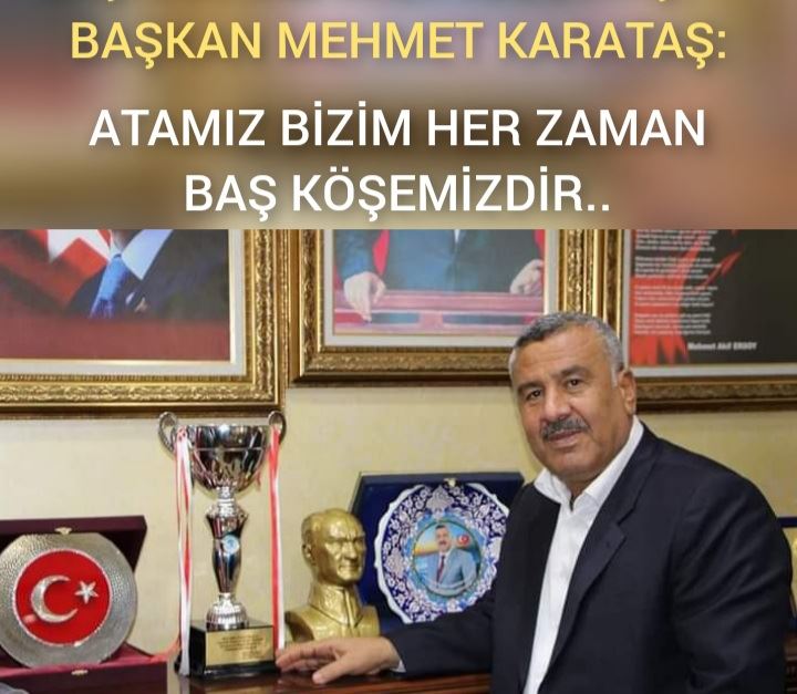 Başkan Karataş: Atamız bizim her zaman baş köşemizdedir..