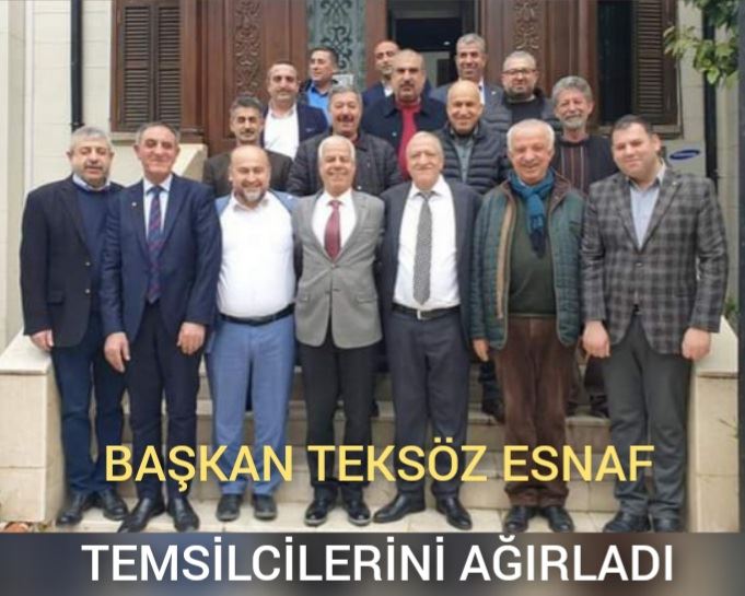 BAŞKAN TEKSÖZ ESNAF TEMSİLCİLERİNİ AĞIRLADI
